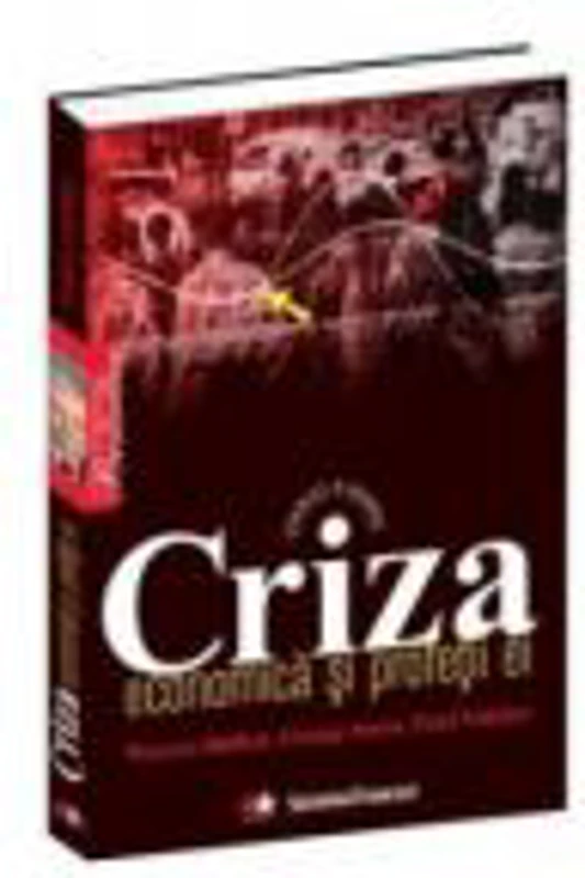 Criza economica si profetii ei - George Soros, Warren Buffett, Paul Volcker