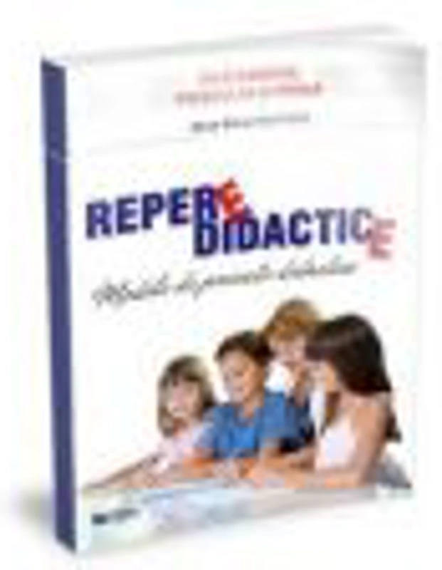 Repere didactice. Modele de proiecte didactice pentru invatamantul prescolar si prima - Motoca Anca-Elena