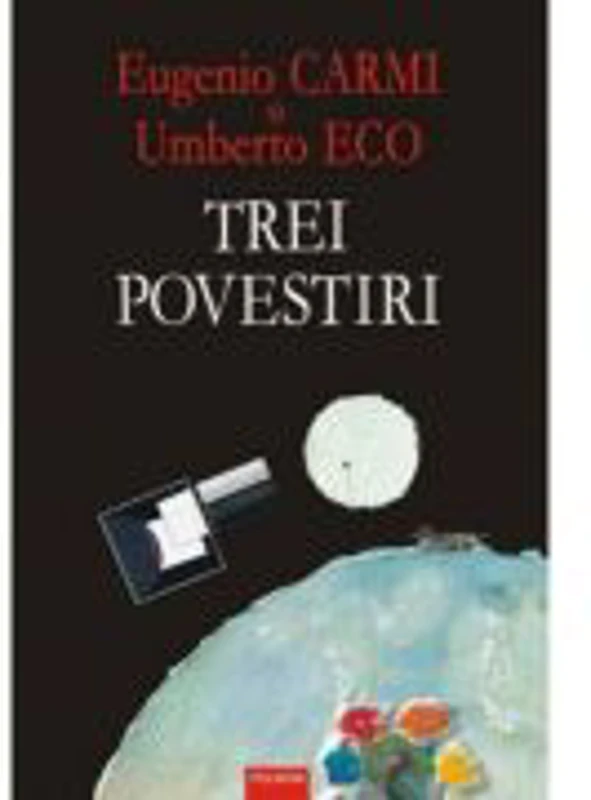 Trei povestiri - Editie cartonata (Umberto Eco)