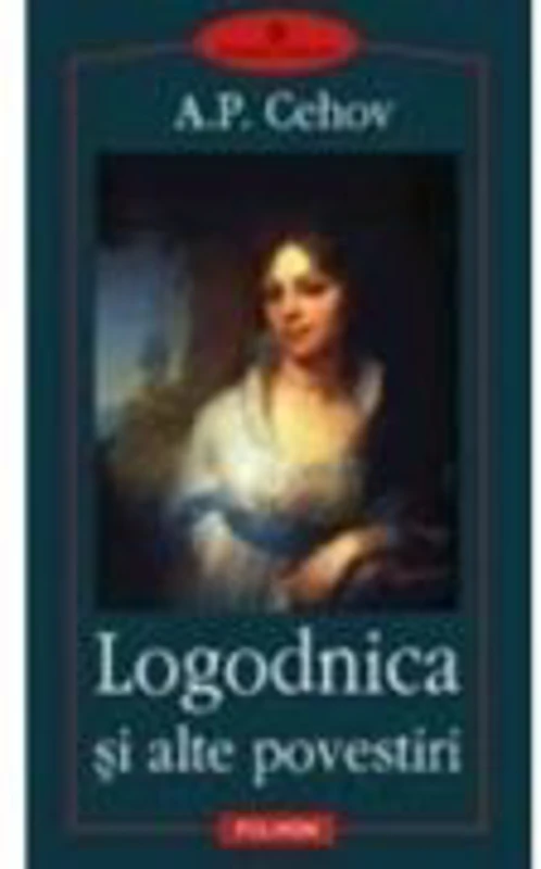 Logodnica si alte povestiri (A. P. Cehov)