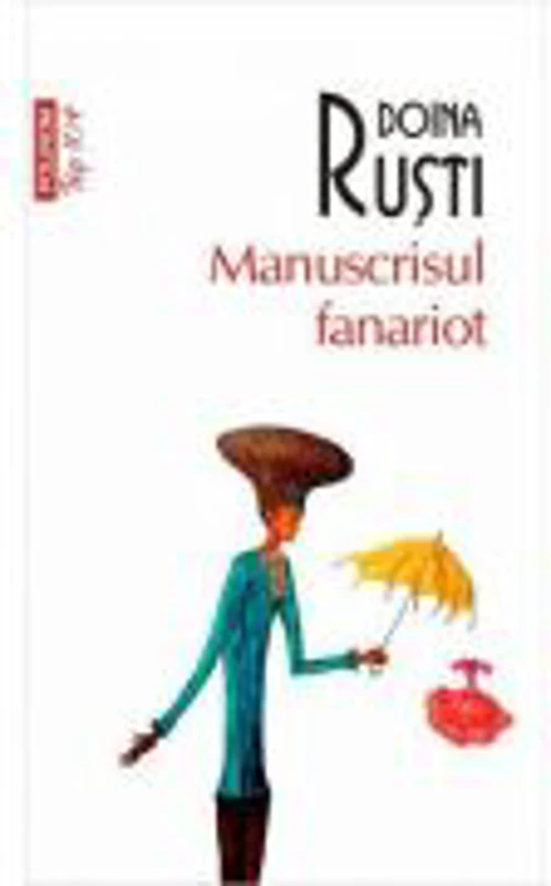 Manuscrisul fanariot - Doina Rusti