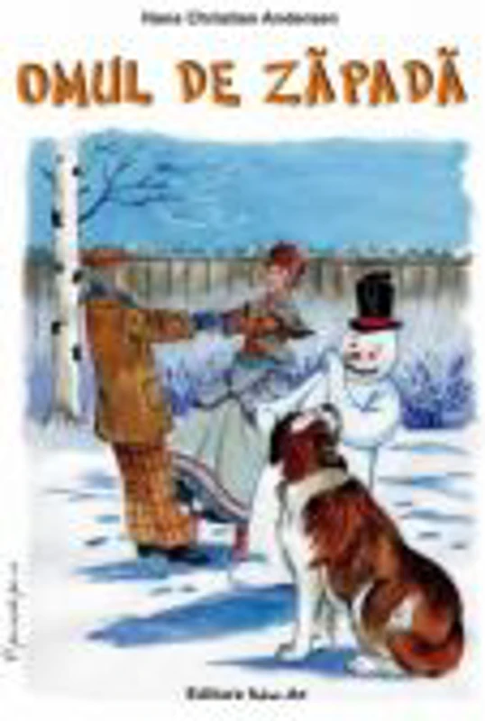 Omul de zapada. Poveste - Hans Christian Andersen, ilustratii Adrian Cerchez