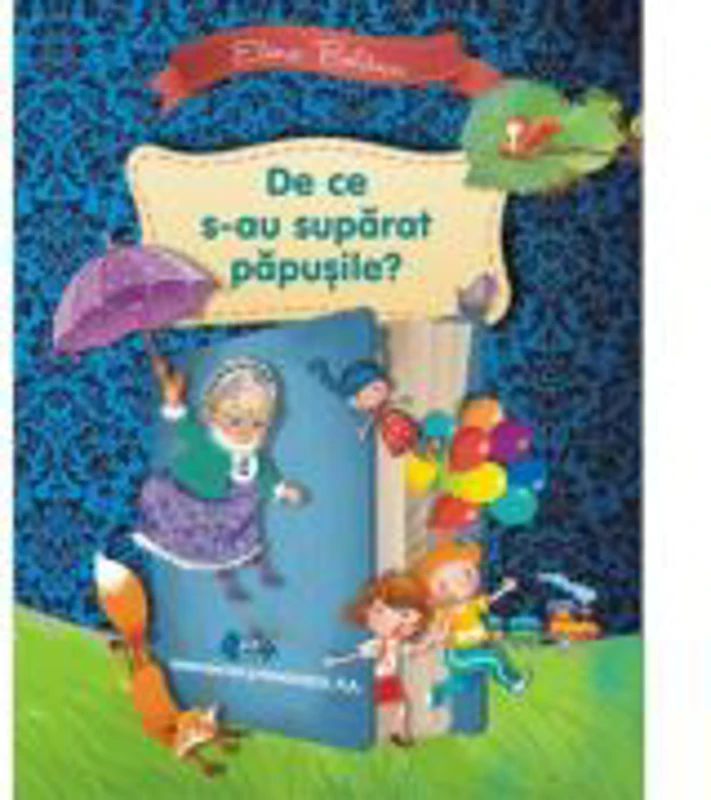 De ce s-au supărat păpuşile?, Elena Bolanu