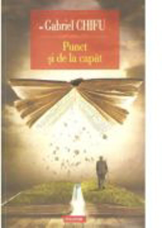 Punct si de la capat - Gabriel Chifu