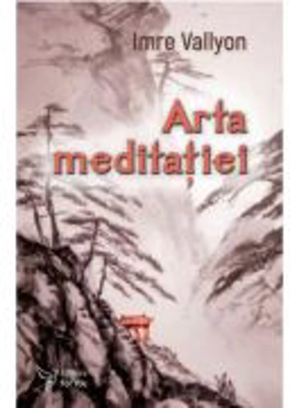 Arta meditatiei - Imre Vallyon