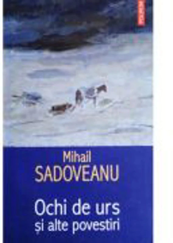 Ochi de urs si alte povestiri (Mihail Sadoveanu)