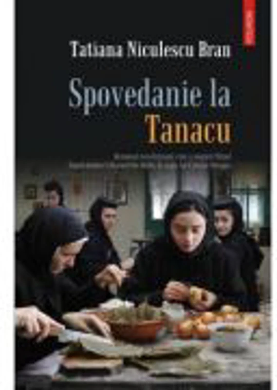 Spovedanie la Tanacu (Tatiana Niculescu Bran)