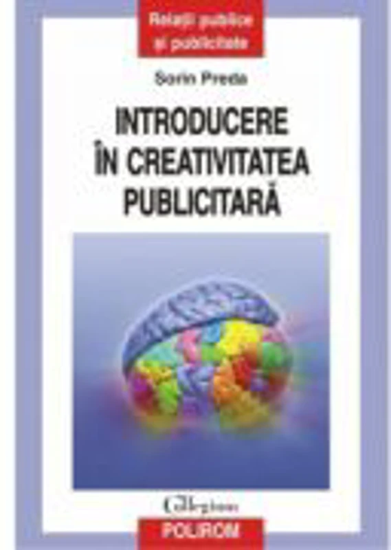 Introducere in creativitatea publicitara (Sorin Preda)