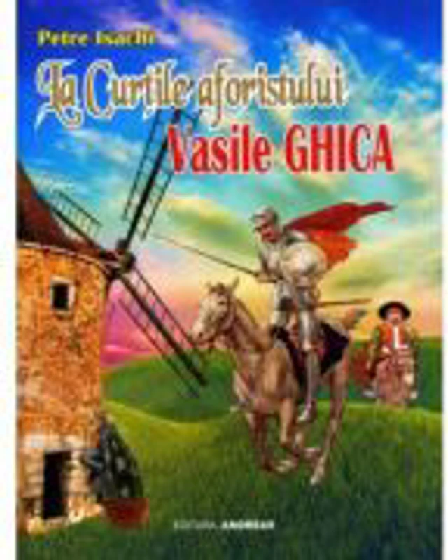 La Curtile aforistului Vasile Ghica - Petre Isachi