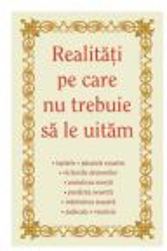 Realitati pe care nu trebuie sa le uitam - Ioan Ardelean