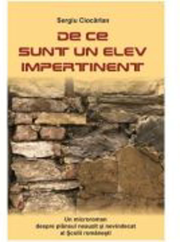De ce sunt un elev impertinent - Sergiu Ciocarlan
