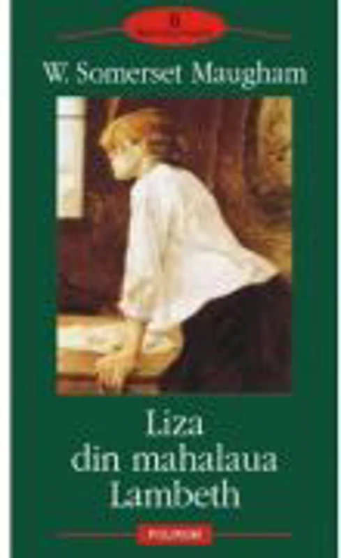 Liza din mahalaua Lambeth - William Somerset Maugham