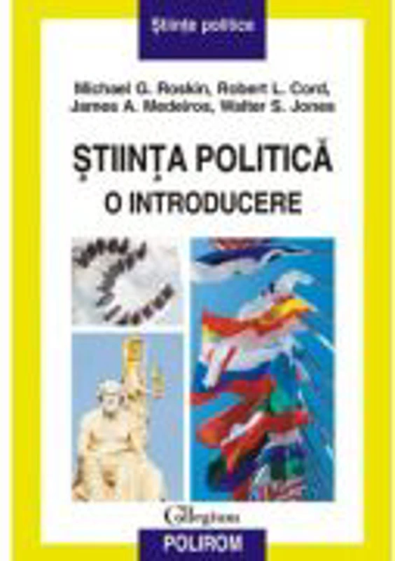 Stiinta politica. O introducere - Michael G. Roskin