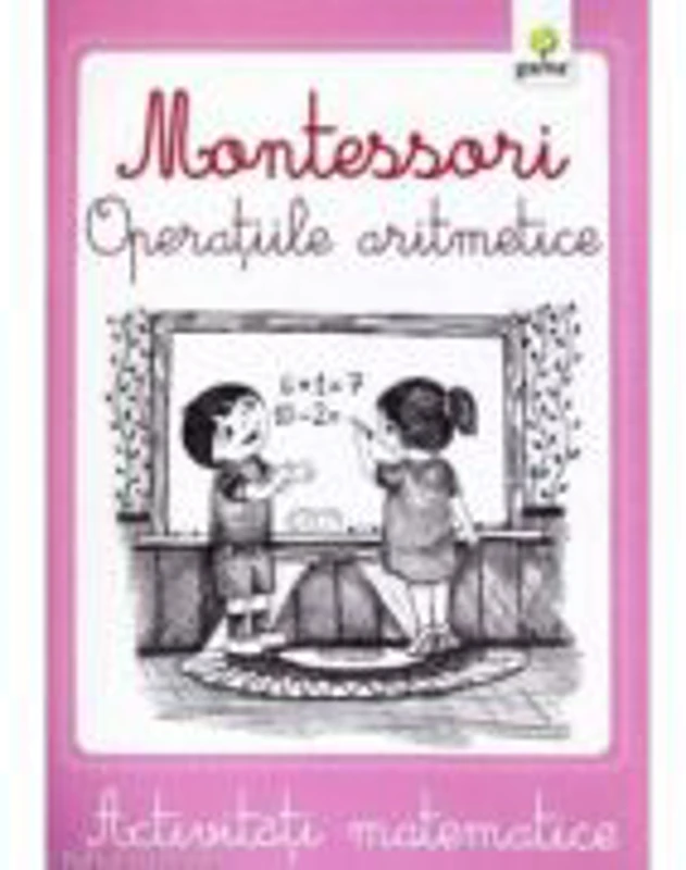 Activitati matematice Montessori. Operatiile aritmetice