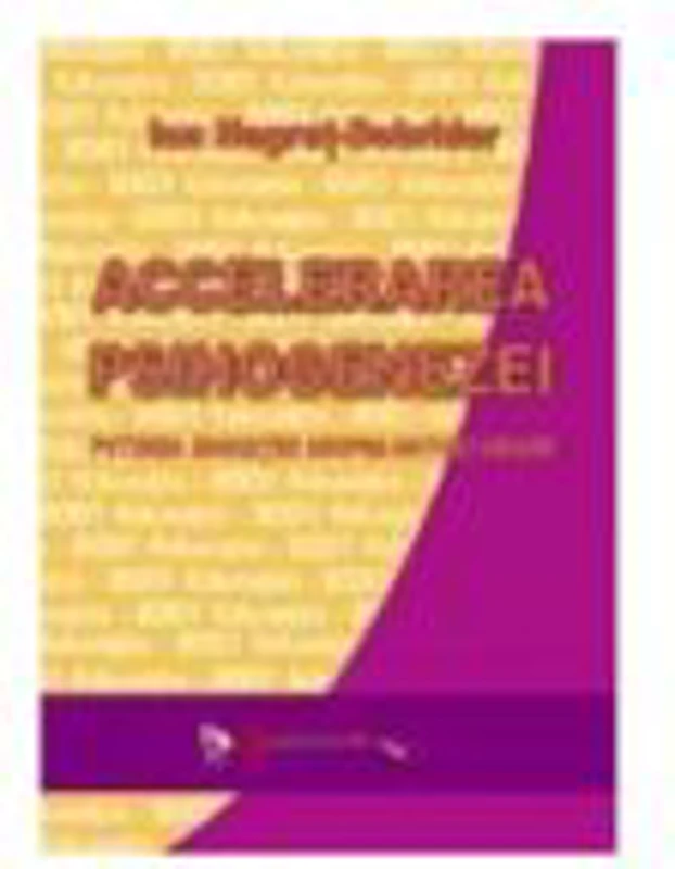 Accelerarea psihogenezei - Puterea educatiei asupra naturii umane - prof. univ. dr. Ion Negret-Dobridor