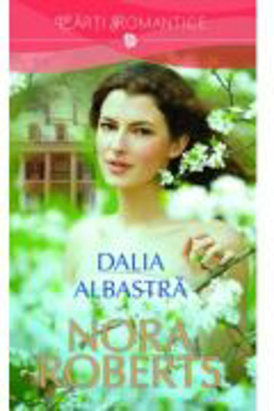 Dalia albastra - Nora Roberts