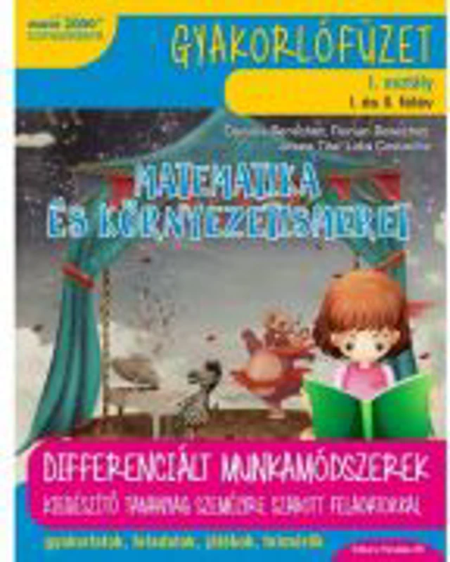 Matematica si explorarea mediului (in limba maghiara). Caiet de lucru. Clasa I - Daniela Berechet
