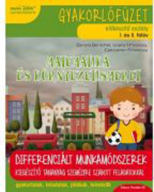 Matematica si explorarea mediului (in limba maghiara). Caiet de lucru. Clasa pregatitoare - Daniela Berechet