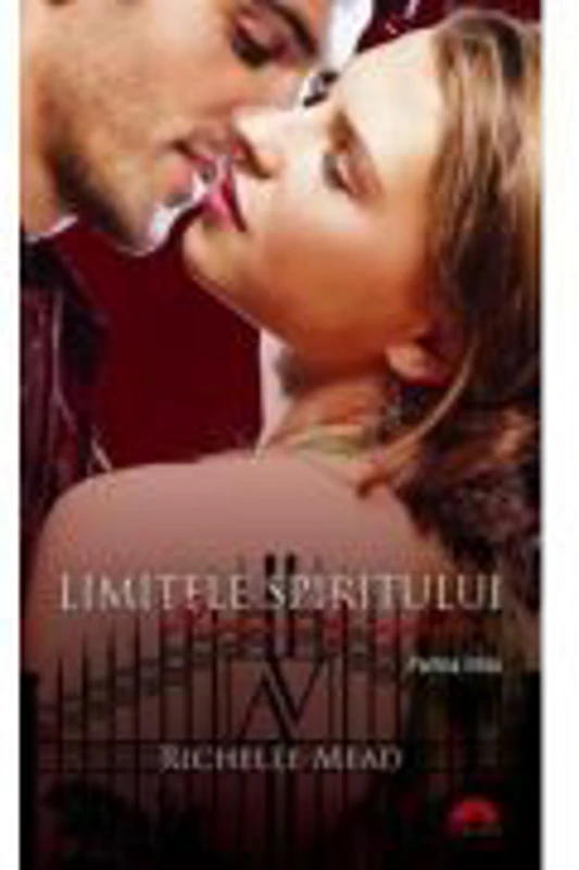 Limitele spiritului. Academia vampirilor vol. 5 p. 1 - Richelle Mead