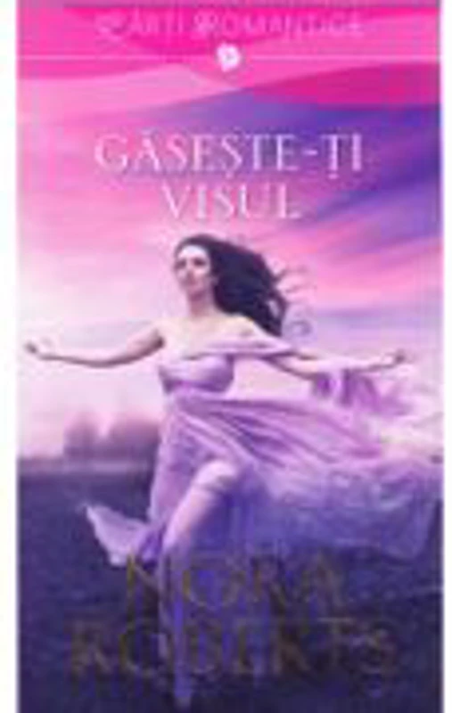 Gasete-ti visul - Nora Roberts