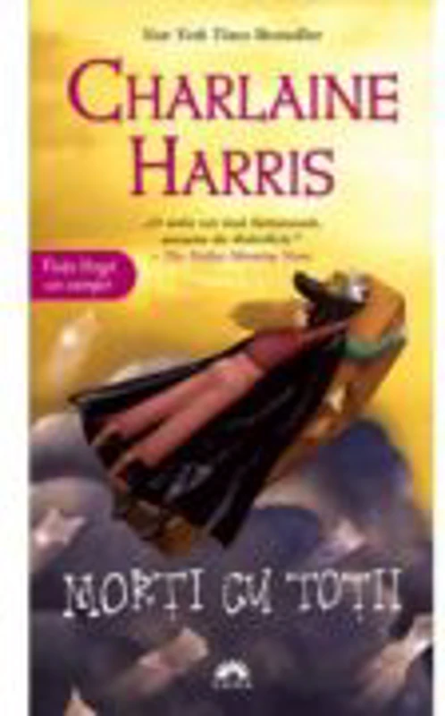 Morti cu totii. Vampirii Sudului vol. 7 - Charlaine Harris