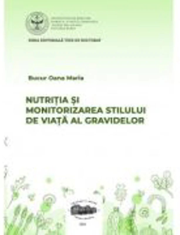 Nutritia si monitorizarea stilului de viata al gravidelor - Oana Maria Bucur