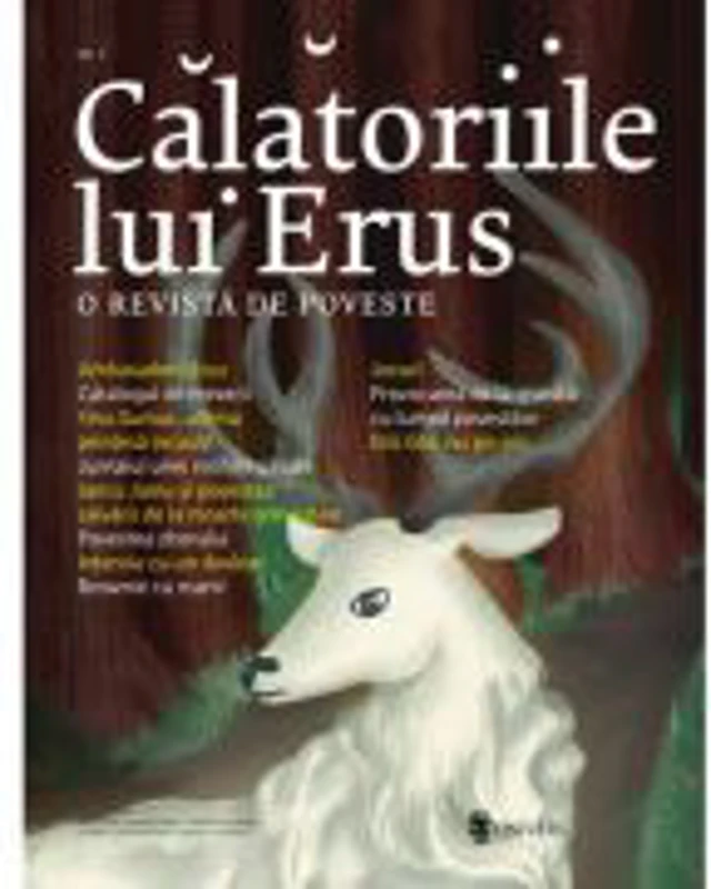 Calatoriile lui Erus. O revista de poveste. Numarul 5 - Alec Blenche