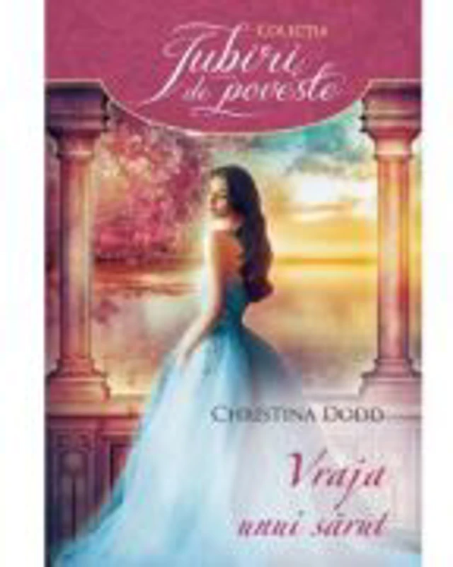 Vraja unui sarut - Christina Dodd