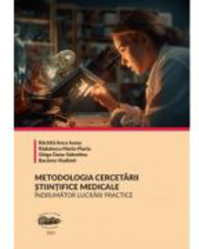 Metodologia cercetarii stiintifice medicale. Indrumator lucrari practice - Anca Ioana Rachita