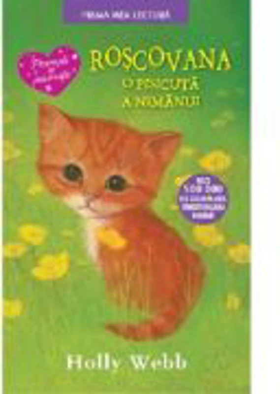 Roscovana, o pisicuta a nimanui. Prima mea lectura - Holly Webb
