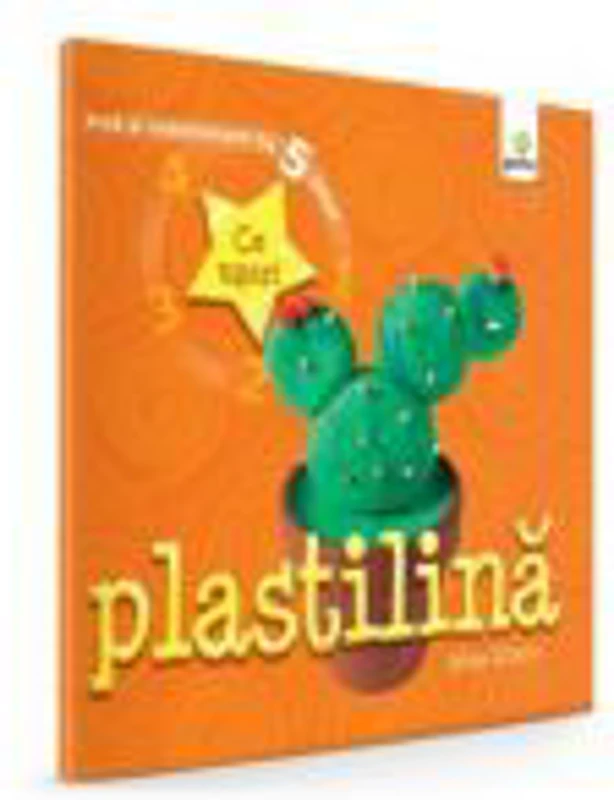 Arta si indemanare in 5 pasi - Plastilina - Anna Llimos