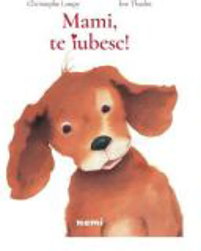 Mami, te iubesc! - Christophe Loupy, Eve Tharlet