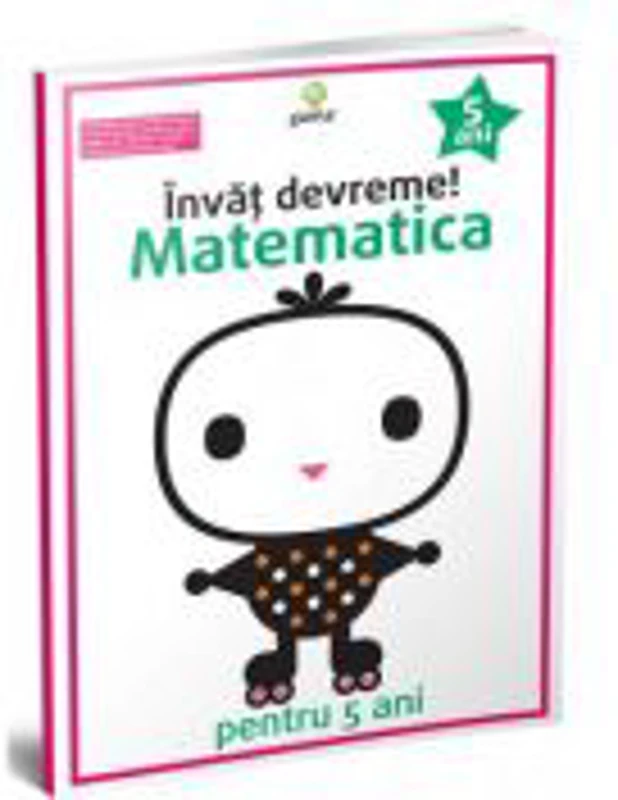 Invat devreme! Matematica pentru 5 ani