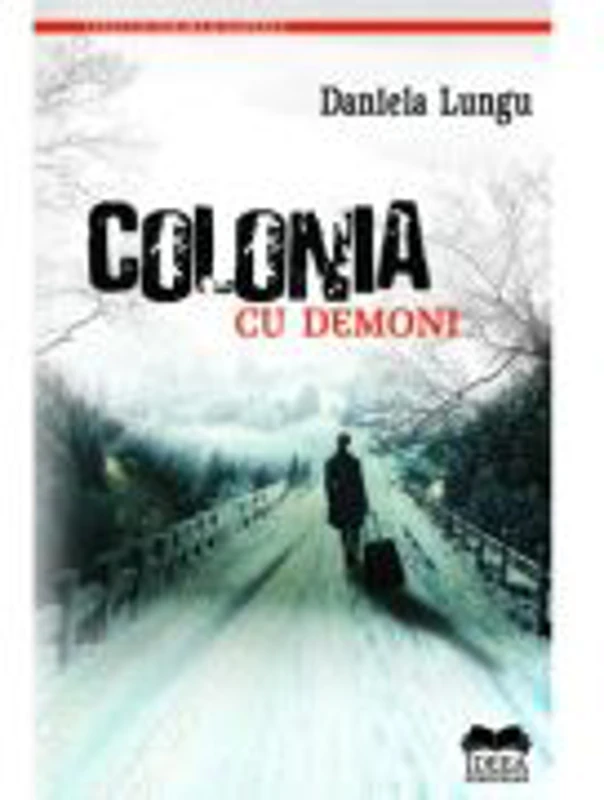 Colonia cu demoni - Daniela Lungu