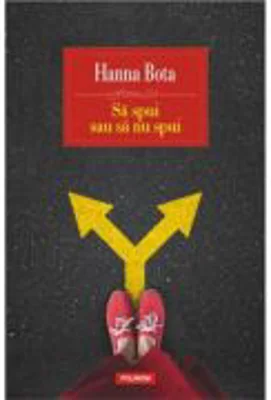 Sa spui sau sa nu spui - Hanna Bota