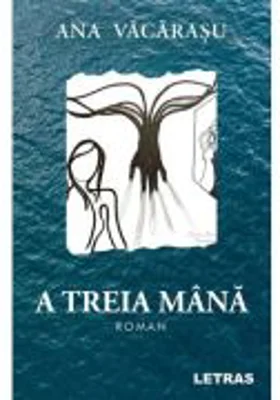 A treia mana - Ana Vacarasu