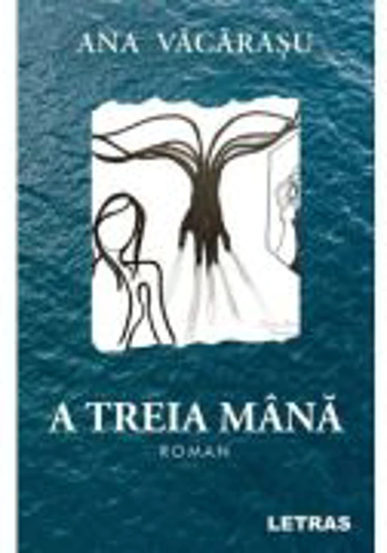 A treia mana - Ana Vacarasu
