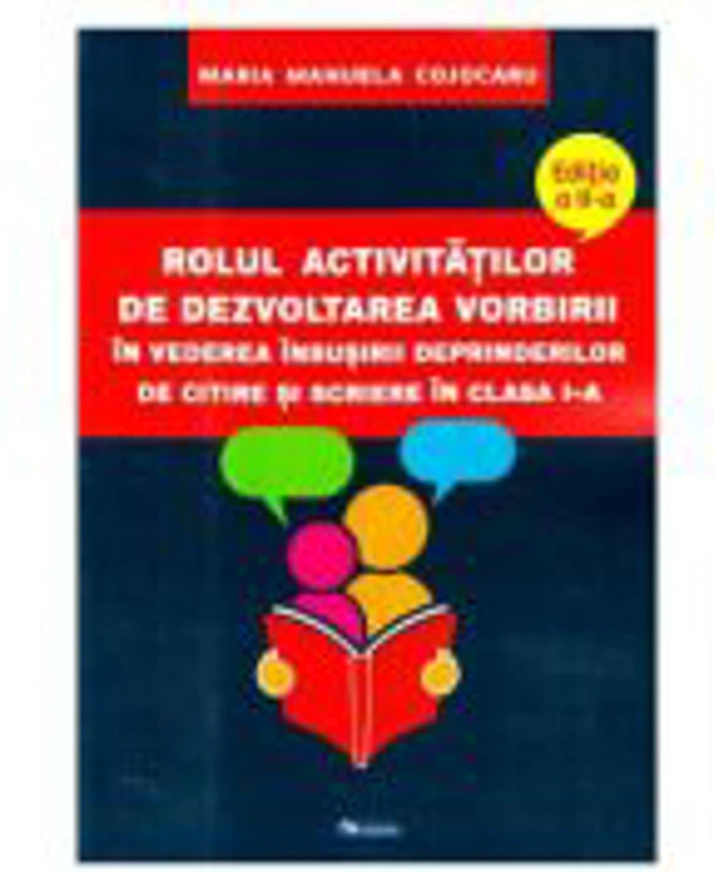 Rolul activitatilor de dezvoltarea vorbirii Ed. 2 - Maria Manuela Cojocaru