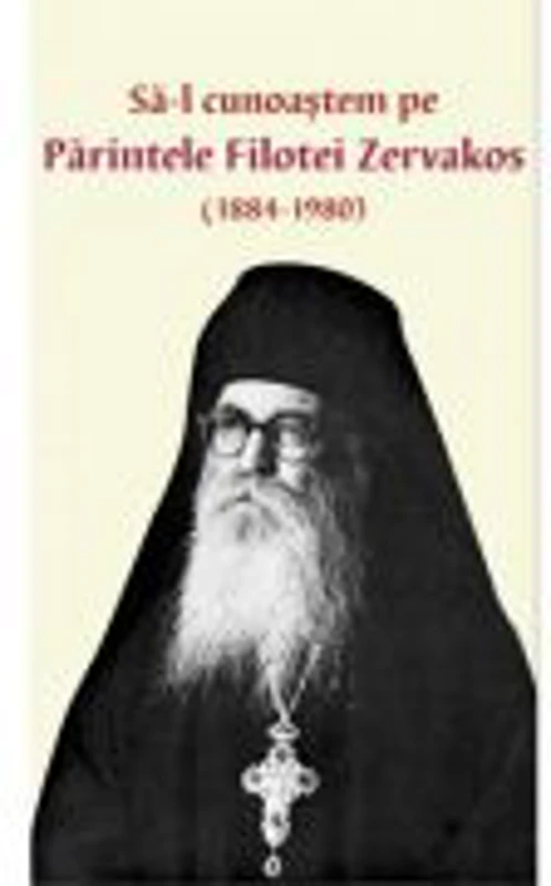Sa-l cunoastem pe Parintele Filotei Zervakos (1884-1980)
