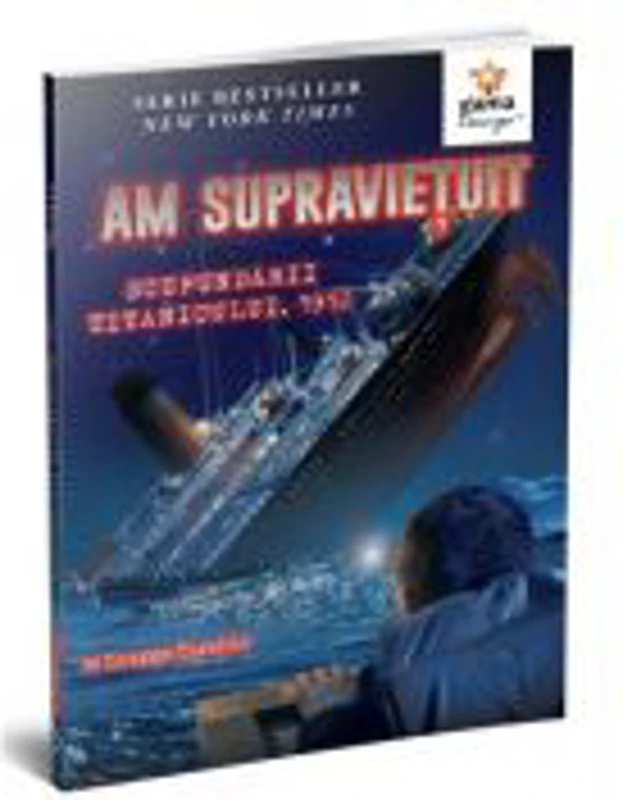 Am supravietuit scufundarii Titanicului, 1912 - Lauren Tarshis