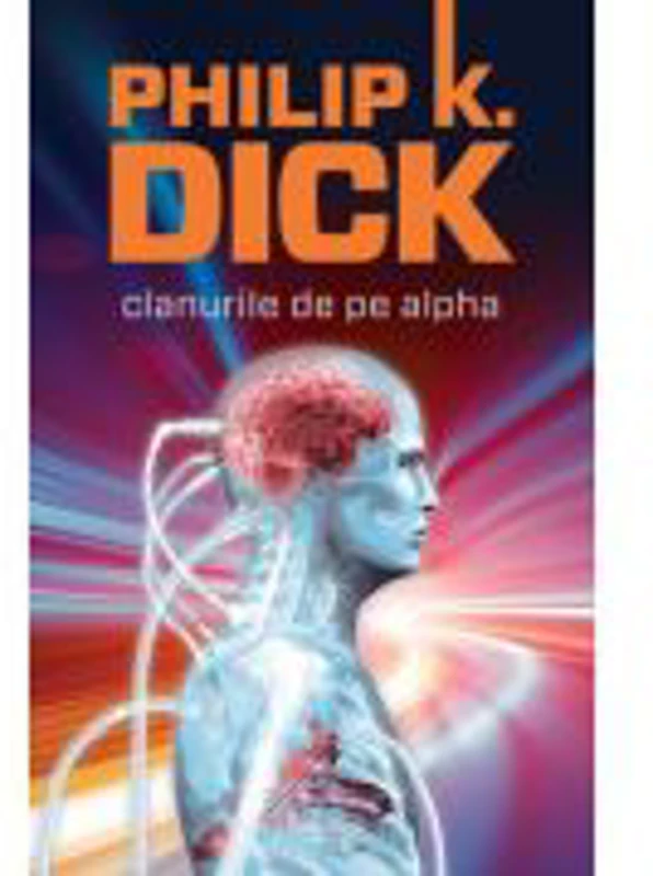 Clanurile de pe Alpha (paperback) - Philip K. Dick