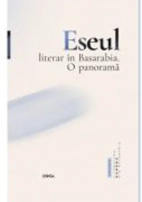 Eseul literar in Basarabia. O panorama - Adrian Ciubotaru