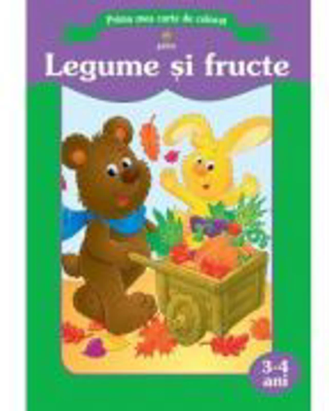 Prima mea carte de colorat - Legume si fructe