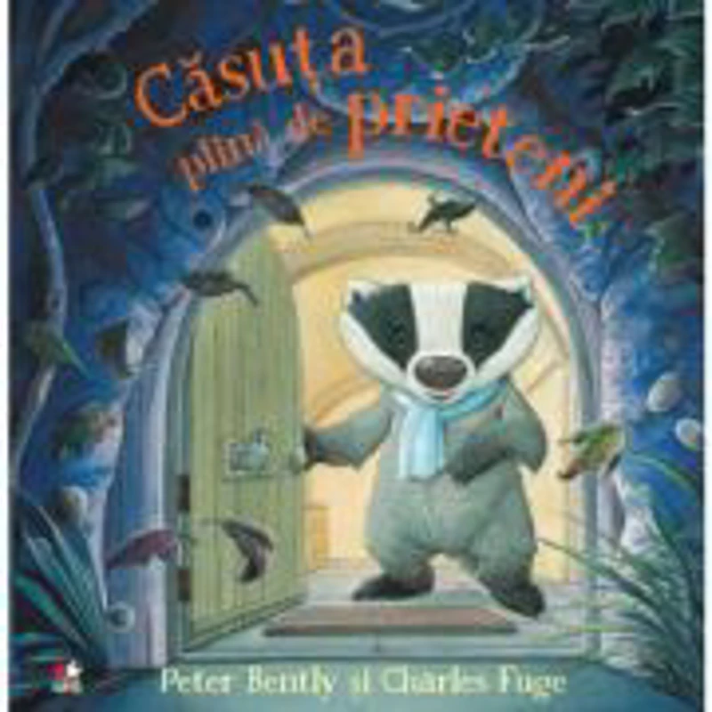 Casuta plina de prieteni - Peter Bently, Charles Fuge