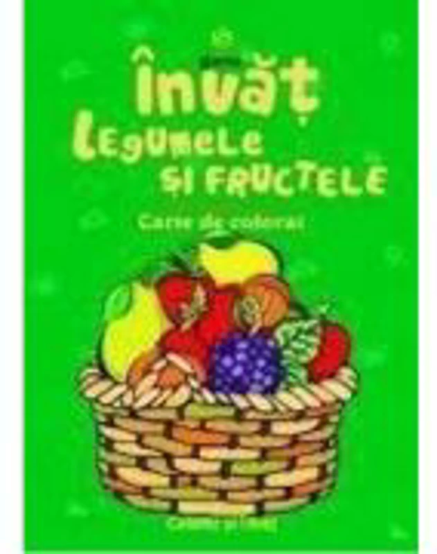 Invat legumele si fructele - Carte de colorat A5