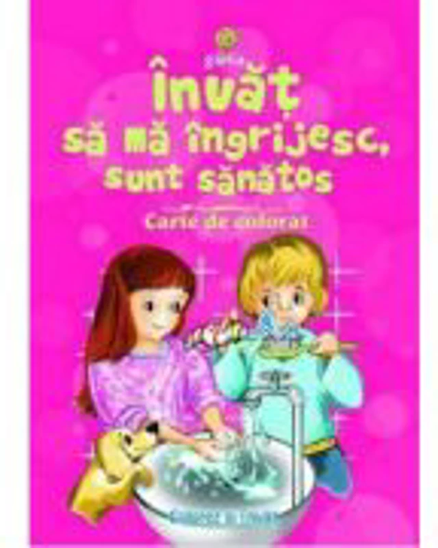 Invat sa ma ingrijesc, sunt sanatos - Carte de colorat A5