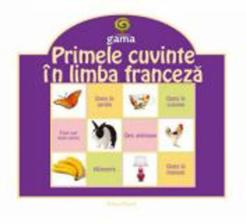 Pliante educative - Primele cuvinte in limba franceza