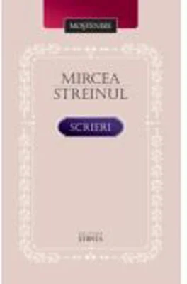 Scrieri - Mircea Streinul