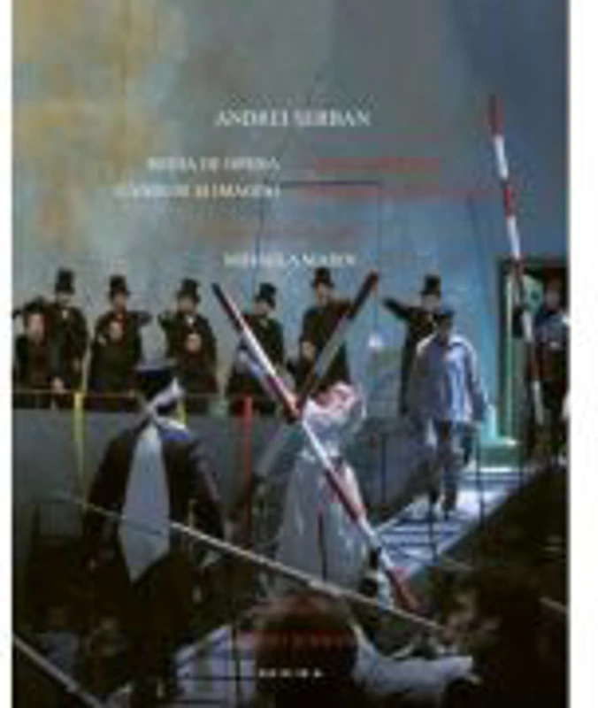 Regia de opera, ganduri si imagini / Opera directing, thoughts and images (album) - Mihaela Marin