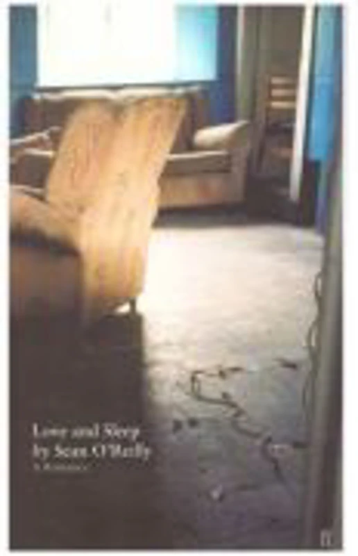 Love and Sleep. A Romance - Sean O'Reilly